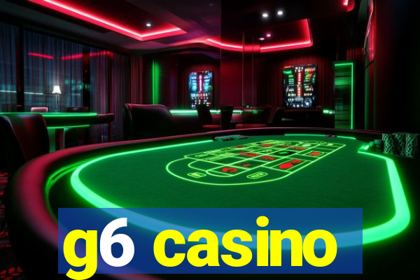 g6 casino